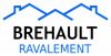 BREHAULT RAVALEMENT BREHAULT RAVALEMENT